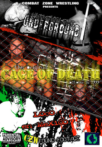 CZW "Ultra Violent Underground" & "The Original Cage of Death" & "Loco En Mexico" 10/16/1999 DVD