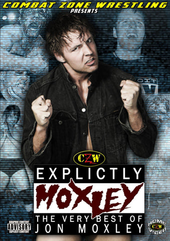 CZW "Explicitly Moxley: The Very Best of Jon Moxley" DVD - CZWstore